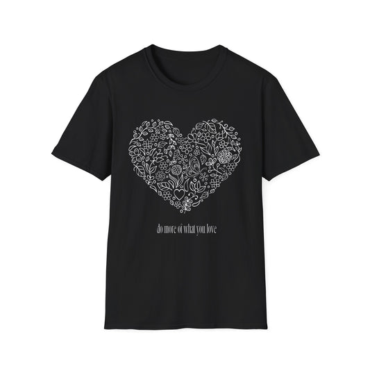 Do More of What You Love (Dark) Tee