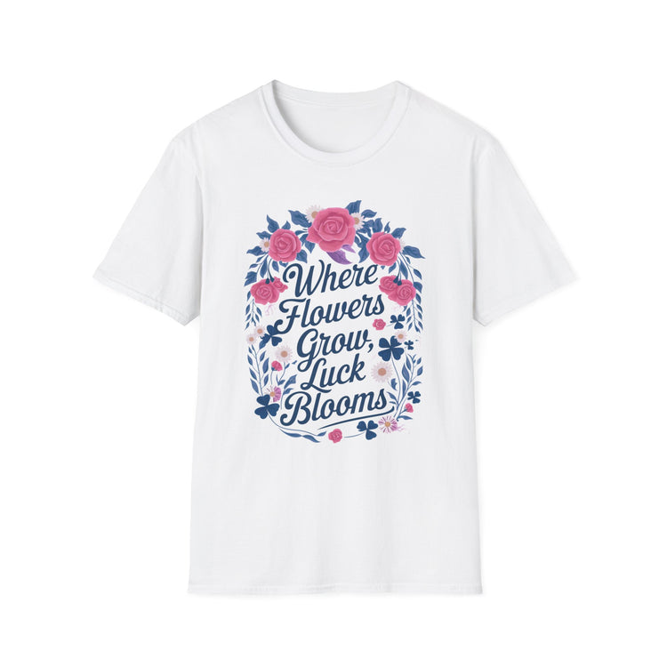 Where Flowers Grow, Luck Blooms Tee