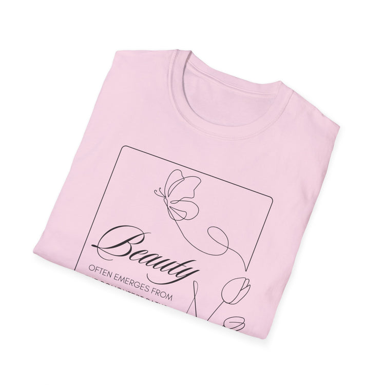 Beauty Often Emerges From the Roughest Places Tee